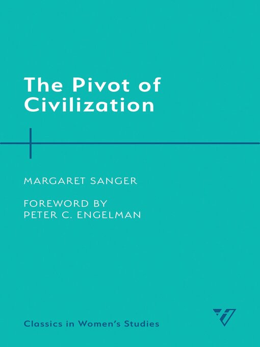 Title details for The Pivot of Civilization by Margaret Sanger - Available